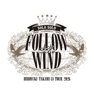 貴水博之- HIROYUKI TAKAMI LV TOUR 2026 Solo Solo FOLLOW THE WIND